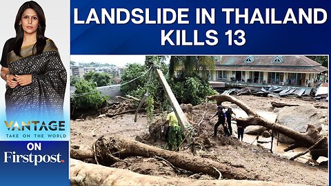 Landslide Kills Over a Dozen People in Southern Thailand | Vantage with Palki Sharma