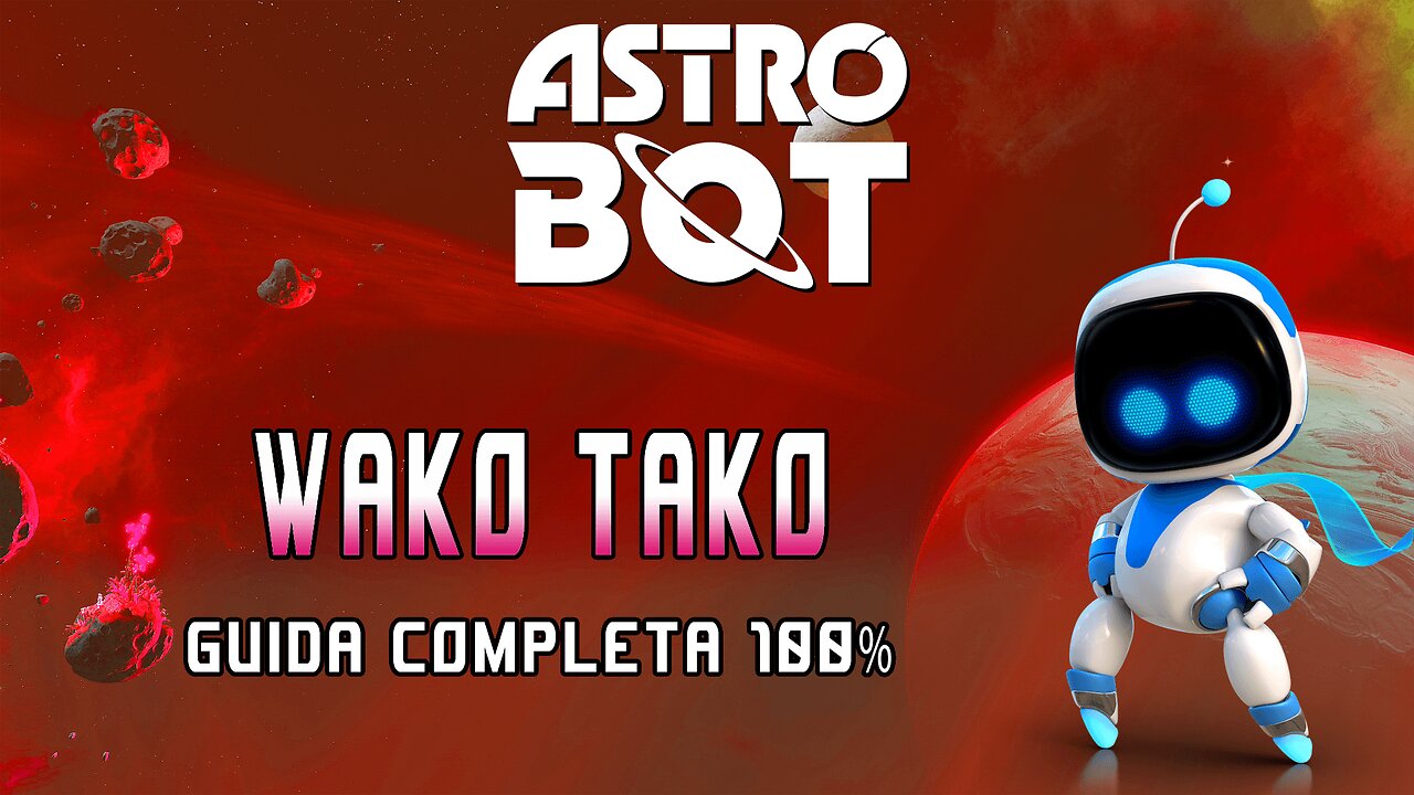 Astro Bot [ITA] Wako Tako (boss) - Guida completa 100%