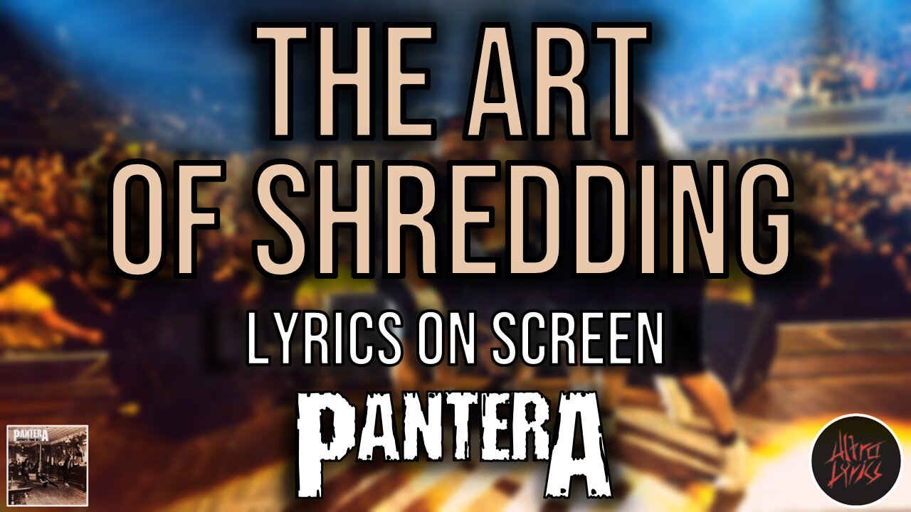 Pantera - The Art of Shredding (Lyrics on Screen Video 🎤🎶🎸🥁)