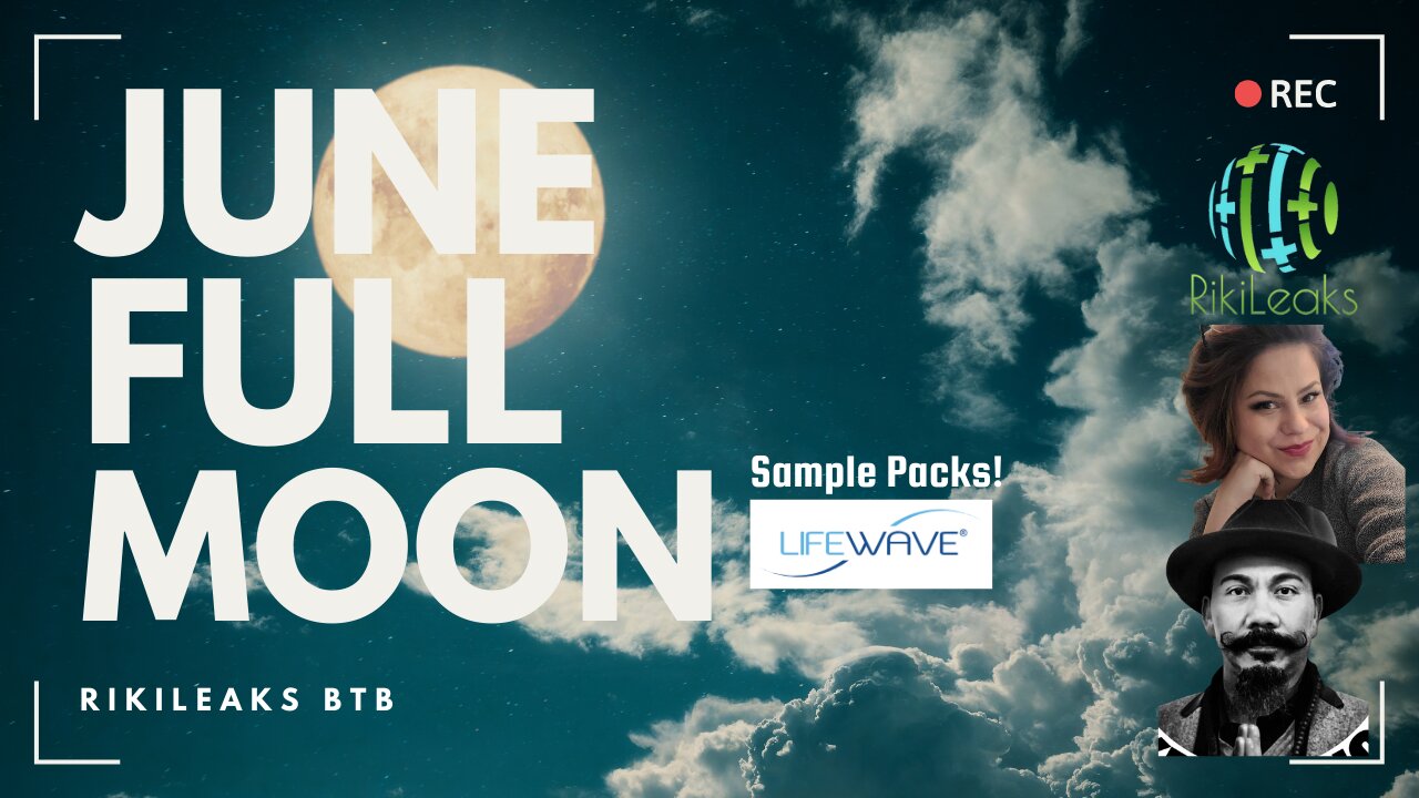 June Full Moon|Lifewave Samples|Spike Protein Defense