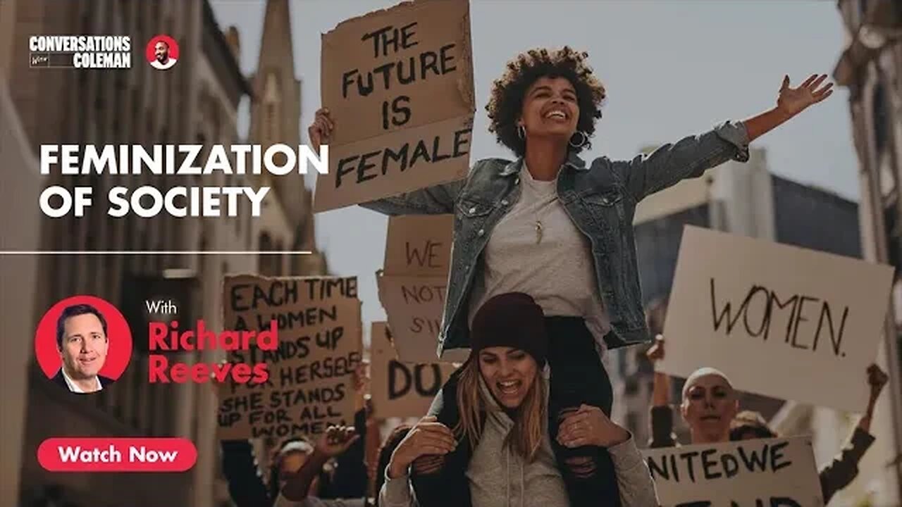 Feminization of Society with Richard Reeves