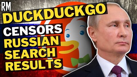 DuckDuckGo Censors Russian Search Results