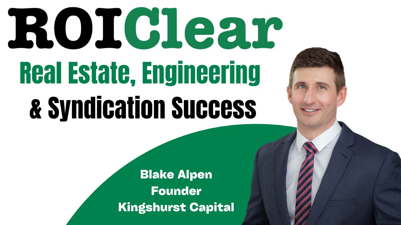 Real Estate, Engineering, and Syndication Success with Blake Alpen