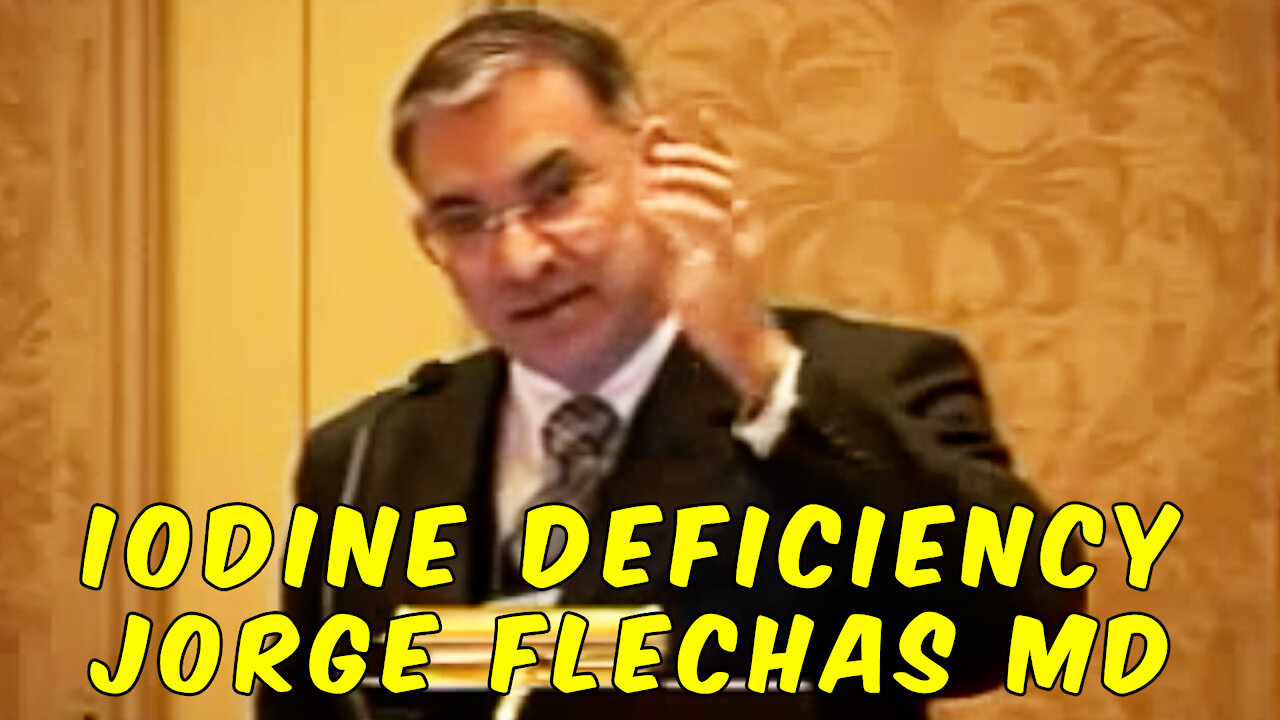 Iodine Deficiency Causes Cancer, Goiter, Estrogen Dominance etc - Jorge D. Flechas, MD