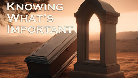 Knowing What’s Important