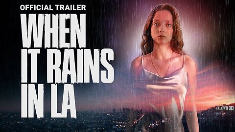 When It Rains In LA - Official Trailer