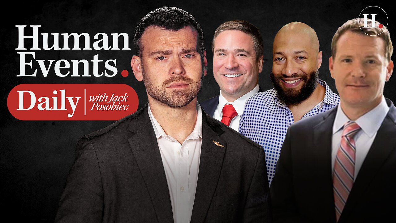 HUMAN EVENTS WITH JACK POSOBIEC