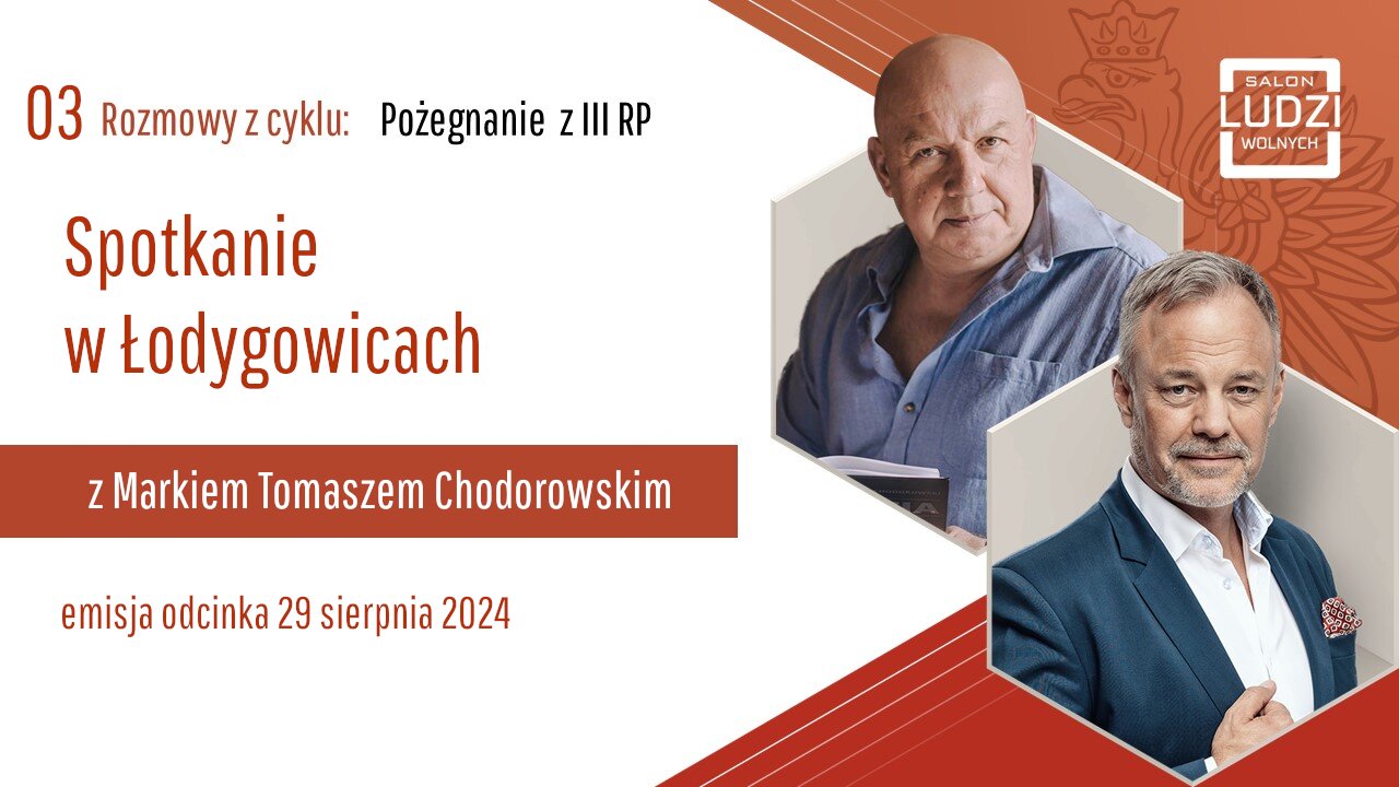 S01E03 – Pożegnanie z III RP – Spotkanie w Łodygowicach z Markiem Tomaszem Chodorowskim