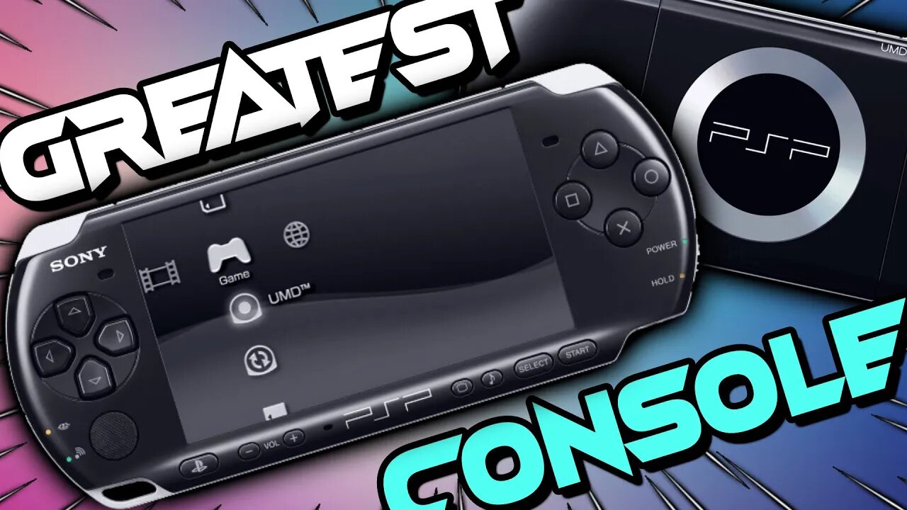 PSP is The Greatest Console Ever Made - My Favorite