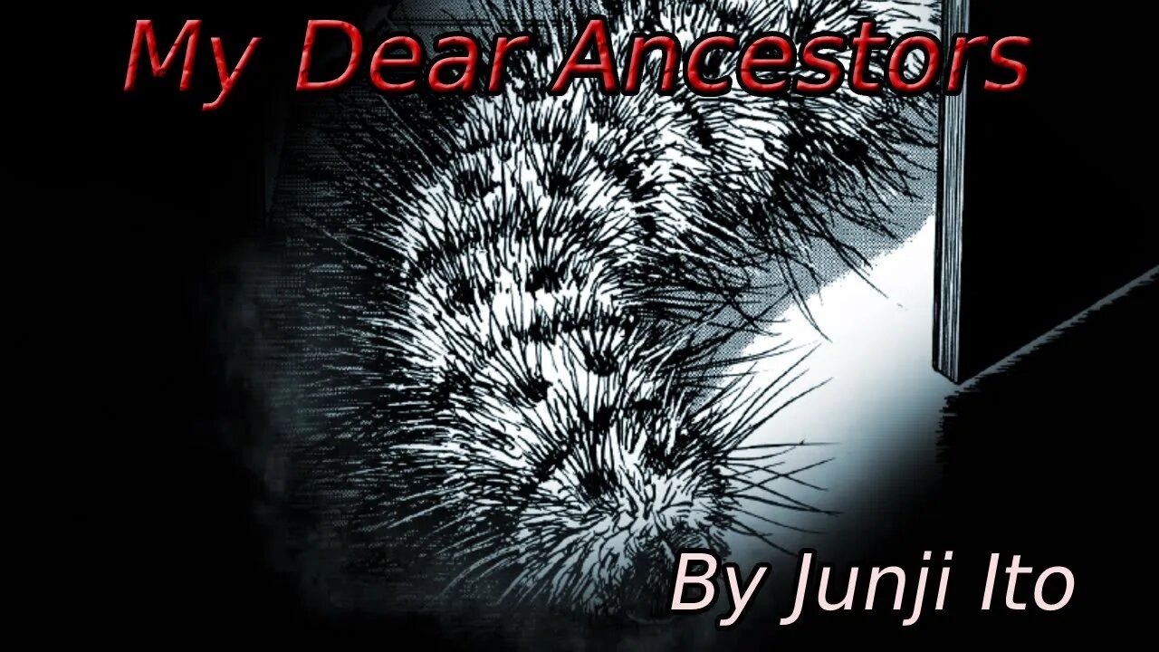 "Junji Ito's My Dear Ancestors" Animated Horror Manga Story Dub and Narration