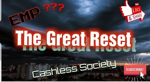 GREAT RESET * EMP * CASHLESS SOCIETY * MARK OF THE BEAST **SHARE