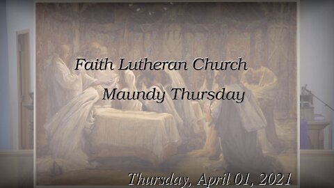 April 1, 2021 Maundy Thursday