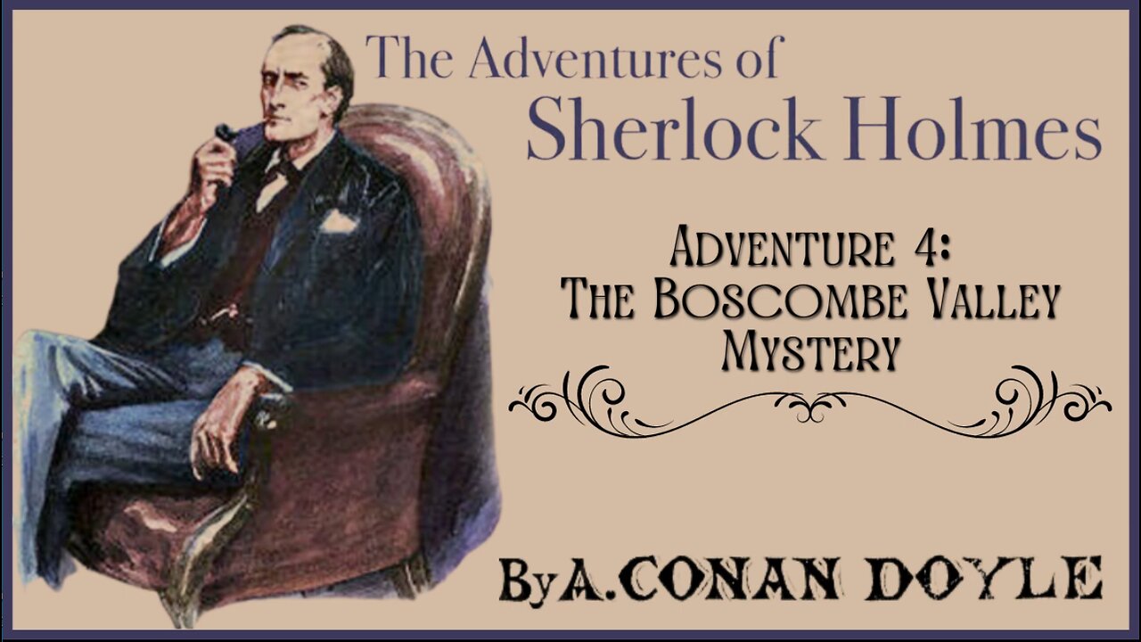 Audio Book: Adventures of Sherlock Holmes #4 - Boscombe Valley Mystery