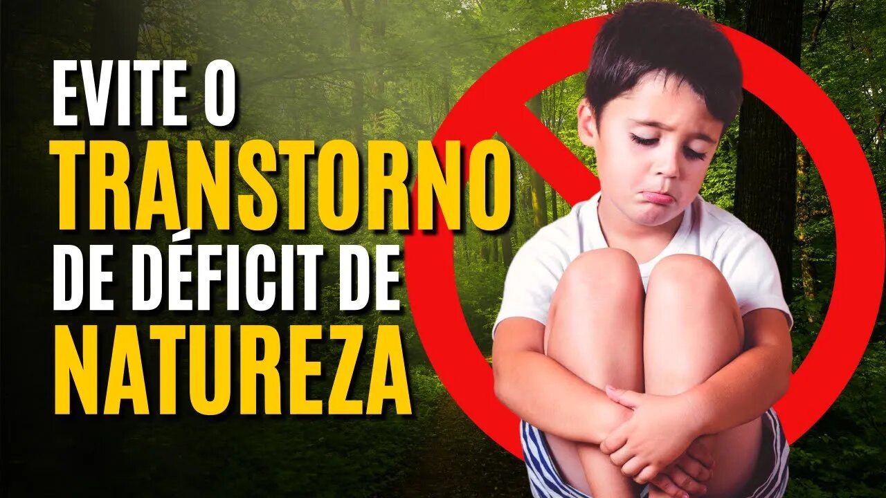 Os benefícios INCRÍVEIS da CONEXÃO com a NATUREZA para as CRIANÇAS