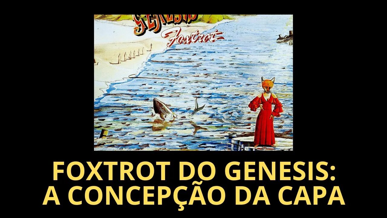 FOXTROT DO GENESIS: A CONCEPÇÃO DA CAPA