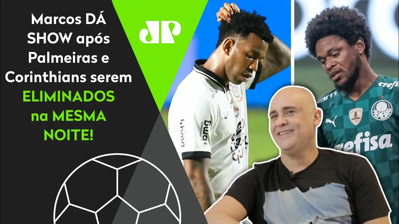 ELE É FO**! OLHA o que Marcos falou após Palmeiras e Corinthians serem ELIMINADOS na MESMA NOITE!