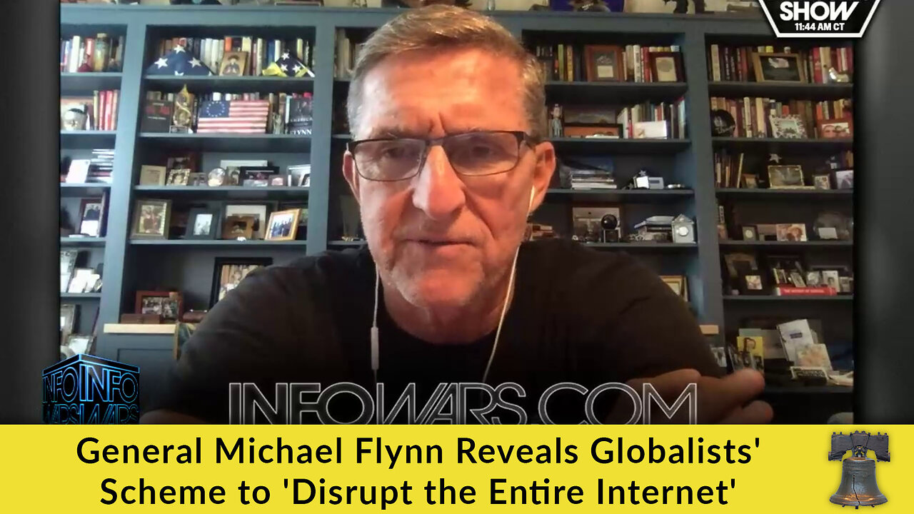 General Michael Flynn Reveals Globalists' Scheme to 'Disrupt the Entire Internet'