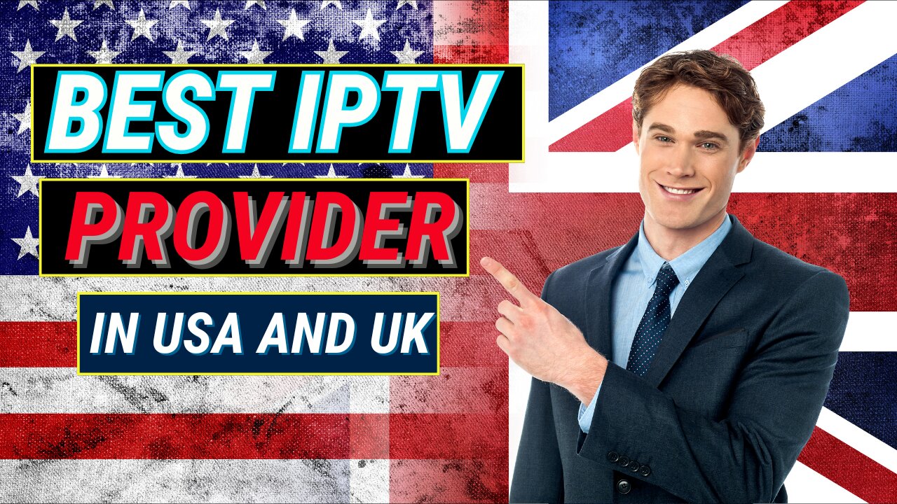 The BEST IPTV PROVIDER IN USA and uk