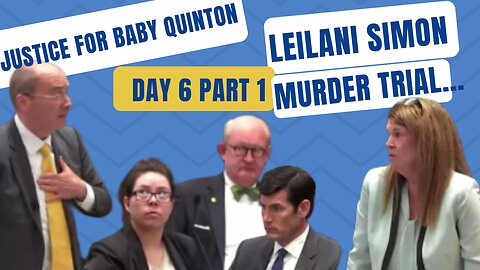 **ENHANCED INTERROGATION** Leilani Simon Murder Trial Day 6/Part 1 Justice for Baby Quinton