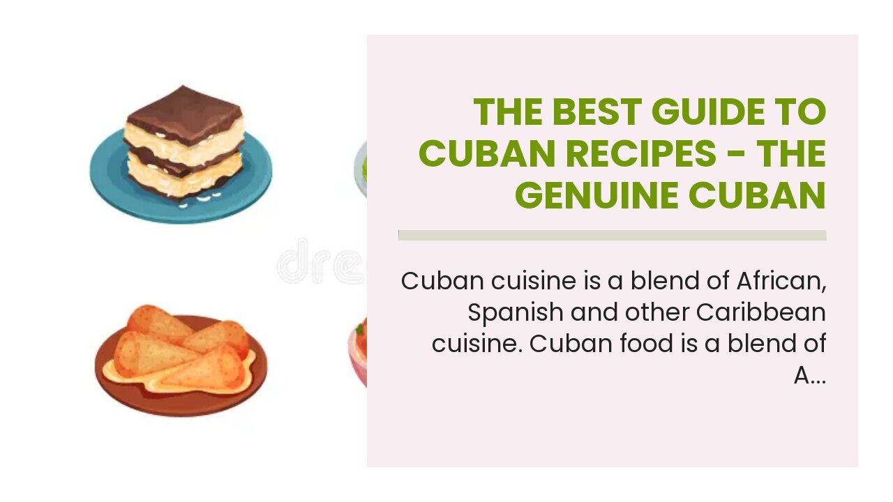 The Best Guide To Cuban Recipes - The Genuine Cuban Cuisine