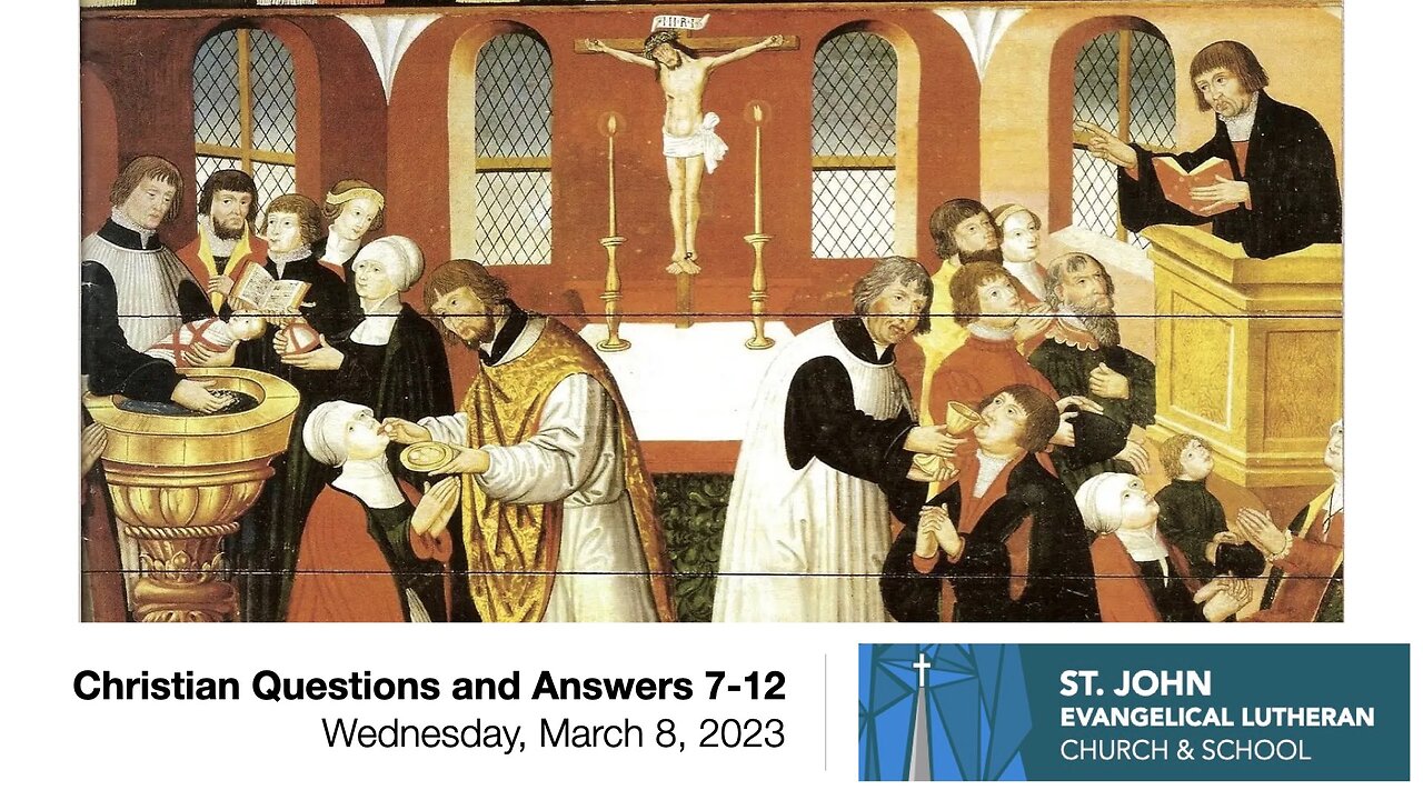 Christian Questions and Answers 7-12 — Wednesday, March 8, 2023