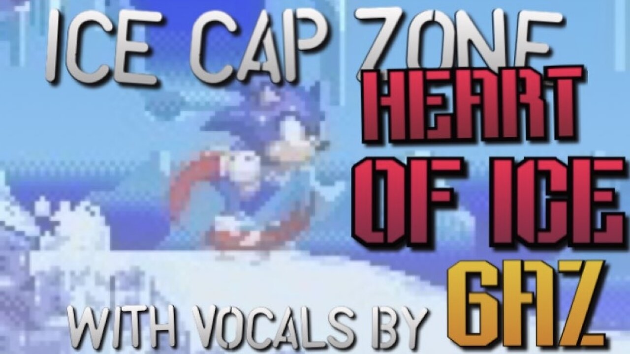 “Heart Of Ice” Ice Cap Zone - Sonic 3 PARODY song w. Vocals