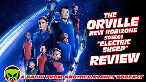 The Orville S03E01 ‘Electric Sheep’ Review