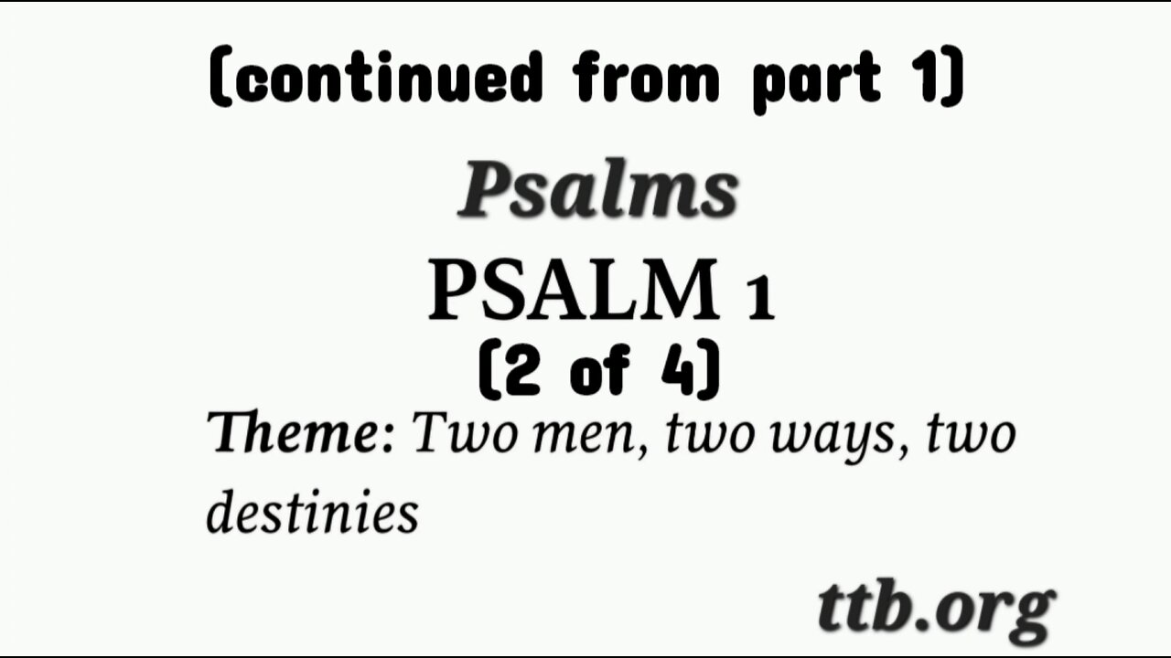 Psalm Chapter 1 (Bible Study) (2 of 4)