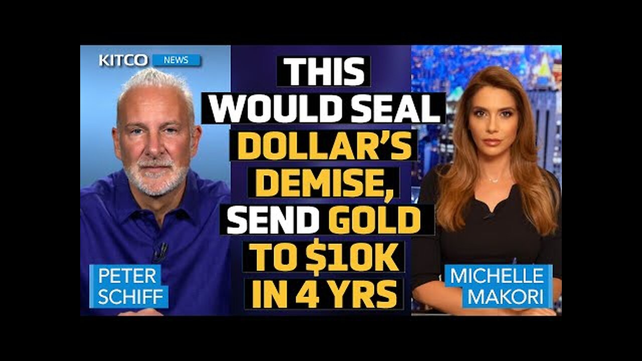 Currency Crisis Coming: This Would Seal Dollar’s Demise, Send Gold to $10k in 4 Yrs – Peter Schiff