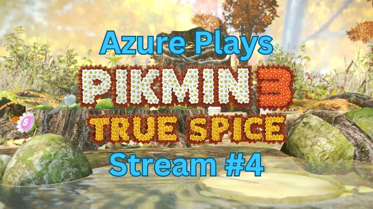 Azure Plays Pikmin 3 True Spice #4