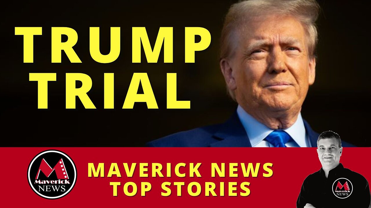 Trump On Trial ( Calls It A Witch Hunt ) | Maverick News Top Stories