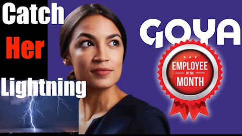 Catch the AOC's Lightning in a Bottle - Goya Foods Profits off Cancel Culture