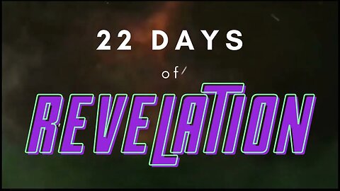 22 Days of Revelation