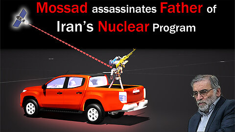 How Iran's Nuclear Chief - Fakhrizadeh Was Assassinated