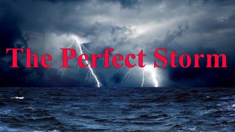 THE PERFECT STORM