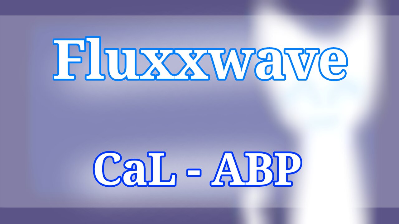 Fluxxwave | Animation meme | CaL - ABP