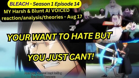 bleach reaction harsh&blunt s1 episode 14 voice