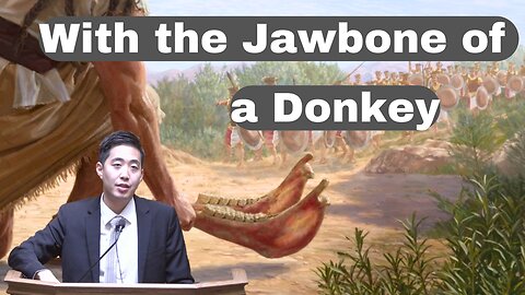 With the Jawbone of a Donkey | Dr. Gene Kim