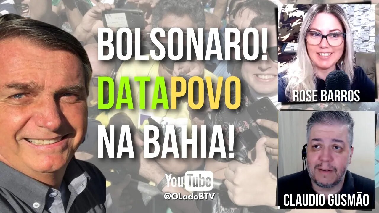 Bolsonaro! Datapovo na Bahia!