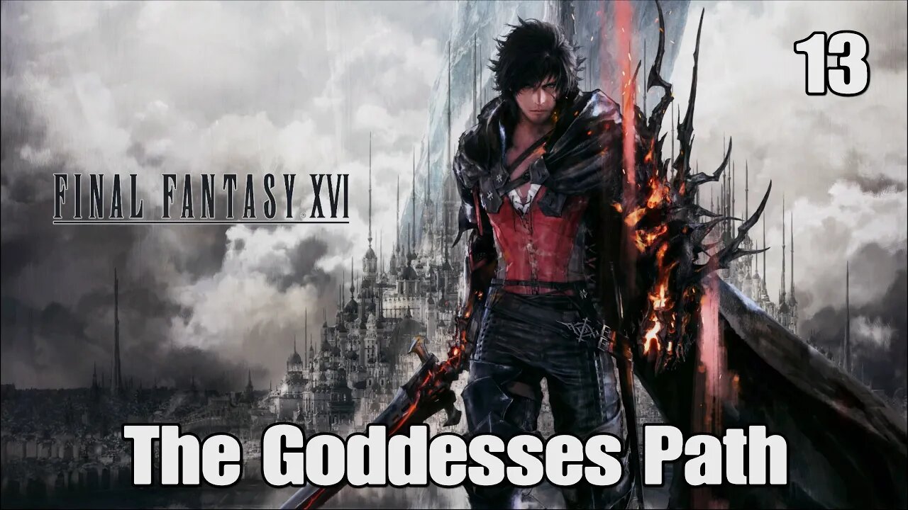 Final Fantasy 16- The Goddesses Path