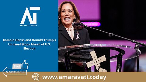 Kamala Harris and Donald Trump's Unusual Stops Ahead of US Election | Amaravati Today