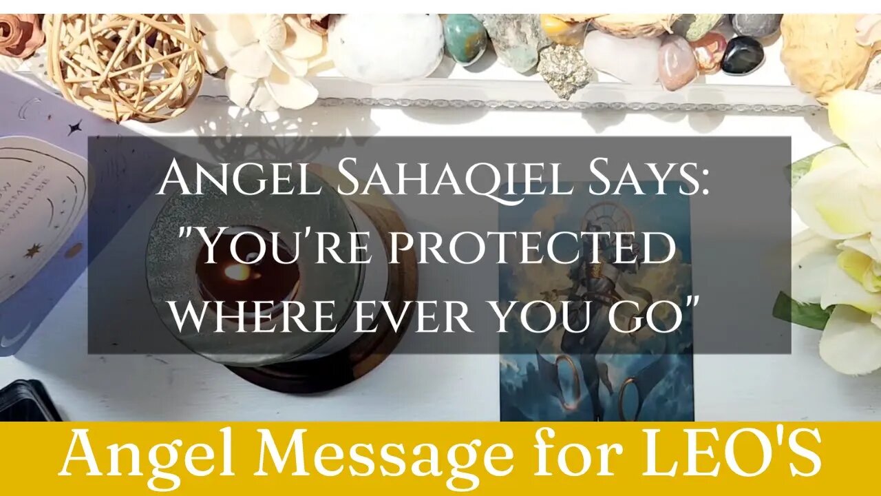 LEO'S: Angel Sahaqiel Says: "You are Protected Where Ever You Go" |😇 Angel Message | Gemini Season