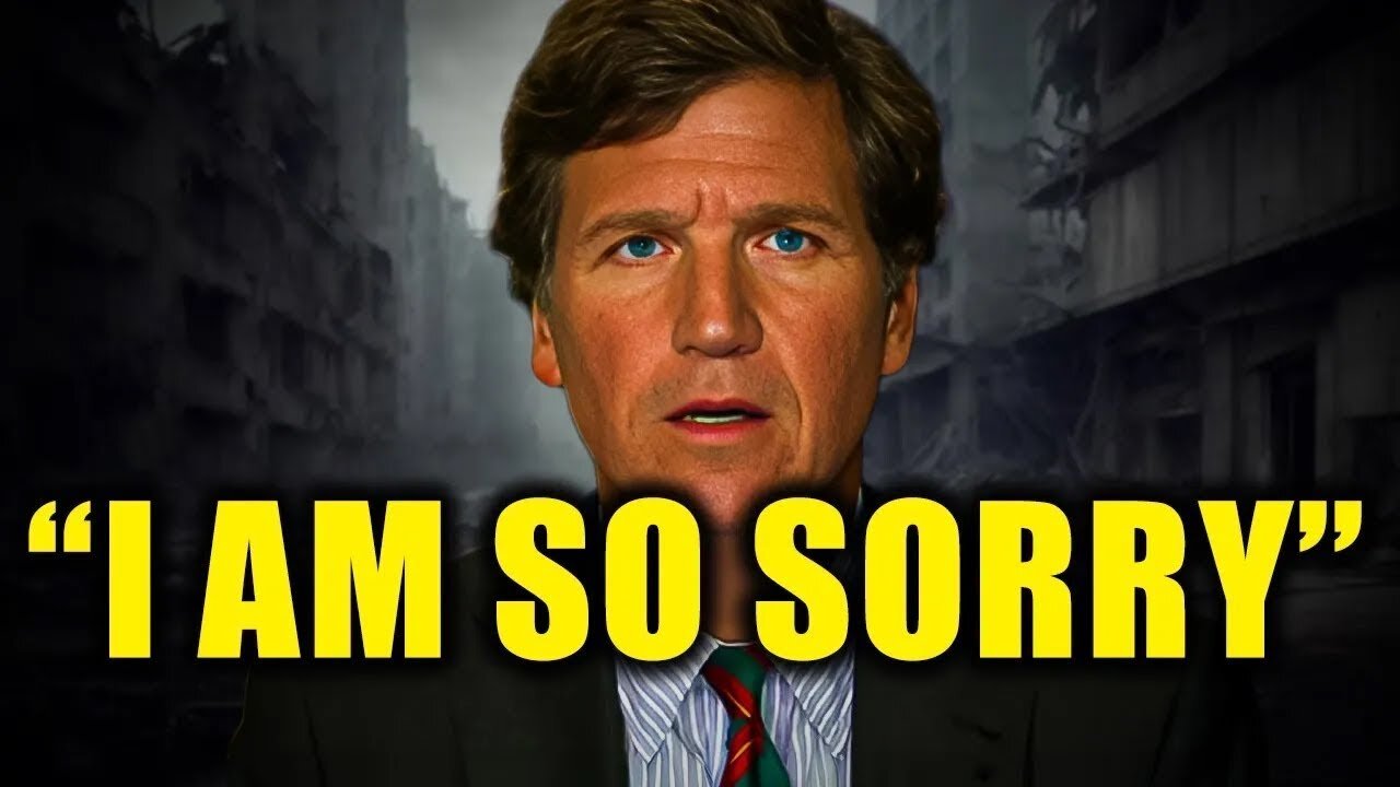 Tucker Carlson "I am So Sorry by..."