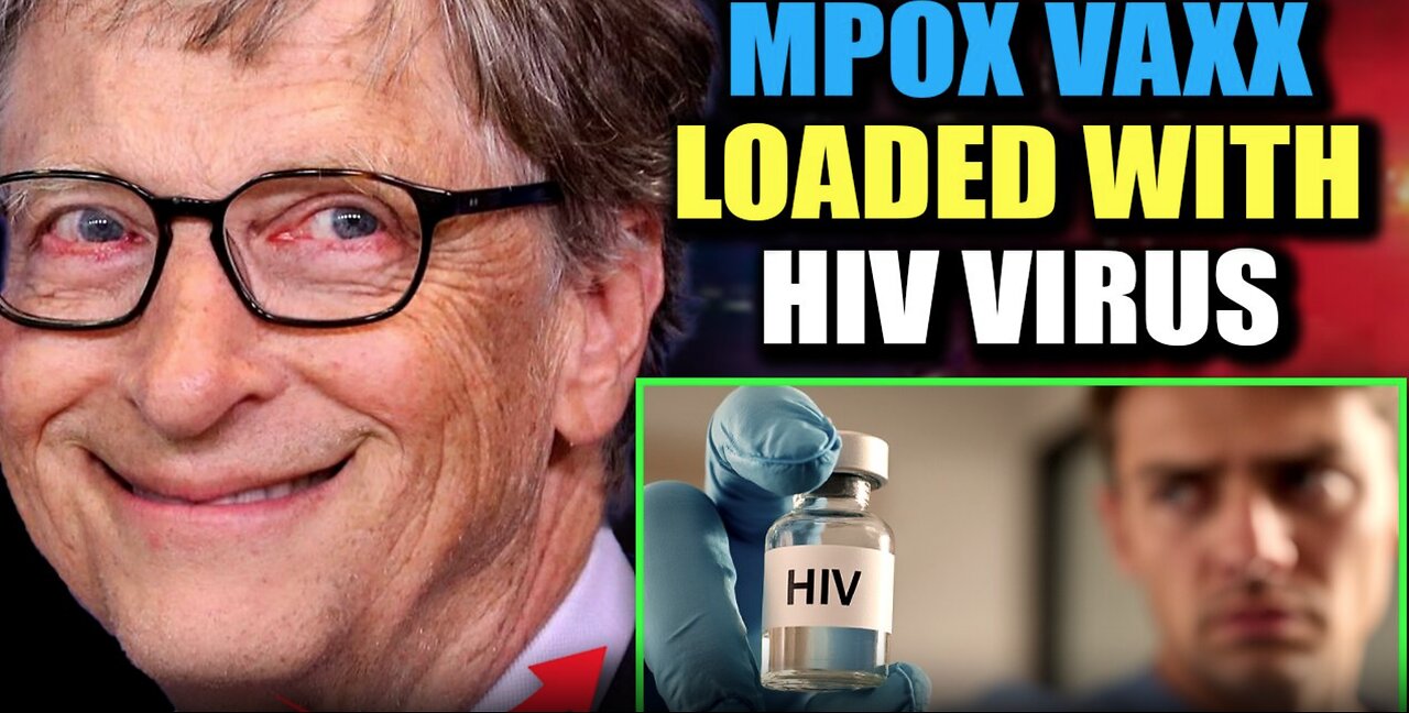 Whistleblower: Bill Gates Inserting HIV in Monkeypox Vaccine