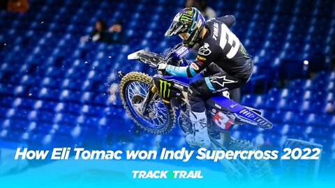 How Eli Tomac won Indy Supercross 2022