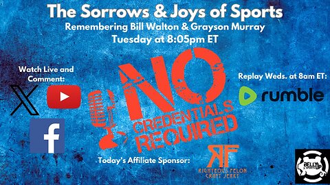 The Sorrows & Joys of Sports: Remembering Bill Walton & Grayson Murray