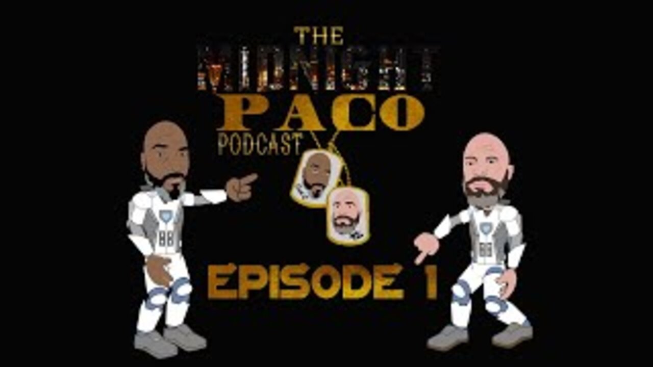 The Midnight Paco Podcast- Episode 1