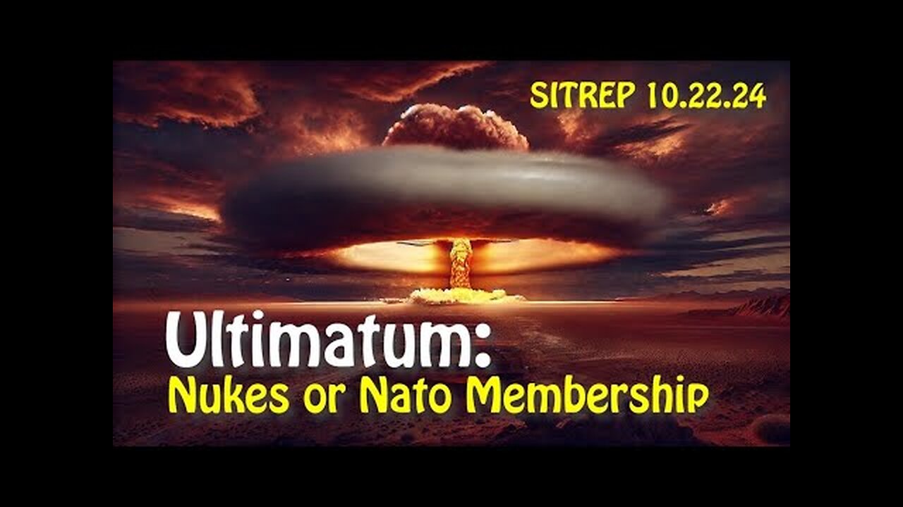 Monkey Werx - Ultimatum: Nukes or NATO Membership - SITREP 10.22.24