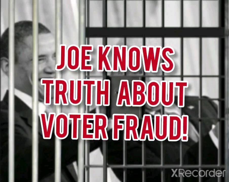 JOE KNOWS THE TRUTH ABOUT VOTER FRAUD!