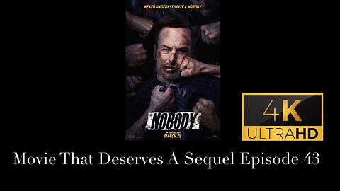 Movie That Deserves A Sequel Episode 43: Nobody (2021)